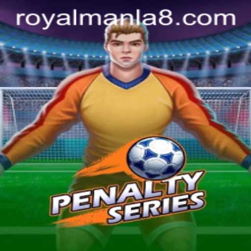 Exploring the Thrills of PenaltySeries: A Deep Dive into ROYALMANLA